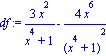 df := 3*x^2/(x^4+1)-4*x^6/(x^4+1)^2